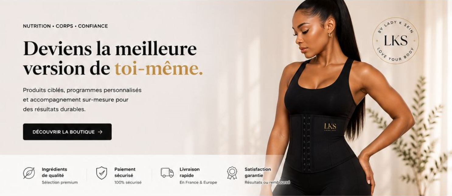 LKS — Deviens la meilleure version de toi-même. Nutrition, corps, confiance.